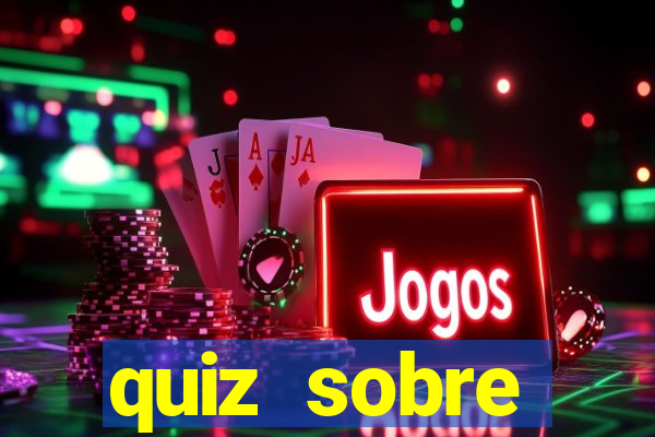 quiz sobre conhecimentos gerais